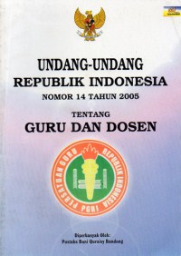Image of Undang-Undang Republik Indonesia Nomor 14 Tahun 2005 tentang Guru dan Dosen